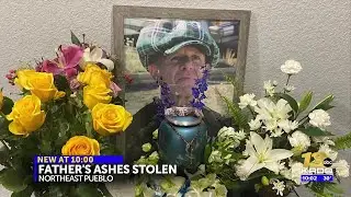 Father's ashes stolen during home break-in, Pueblo Police say it was 'targeted'