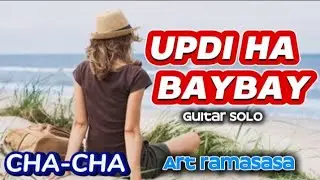 UPDI HA BAYBAY Chacha by: Art Ramasasa (Guitar Solo)