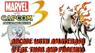 SpongeBob Plays MvC3: FOTW - Part 26 (Arcade With Amaterasu)