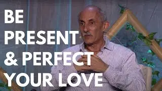 Perfect Your Ability to Be Alive & Present Where You Are - Jack Kornfield