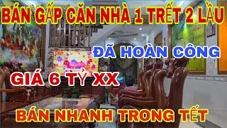 MẶT TIỀN.KINH DOANH (1 TRỆT 2 LẦU )NHÀ ĐÃ HOÀN CÔNG )TIẾC LẮM RỒI CŨNG PHẢI BÁN(GIÁ QUÁ RẺ( 6 TỶ XX)