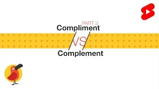PART 3: The difference between 'compliment' and 'complement