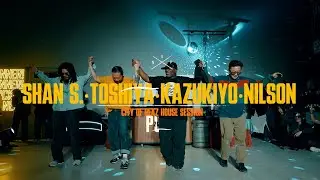 SHAN S. + TOSHIYA + KAZUKIYO + NILSON | HOUSE SESSION | CITY OF HEAZ 2026