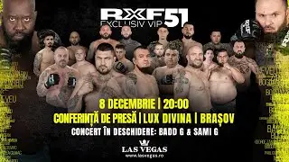 Conferința de Presă RXF 51 by LasVegas.ro