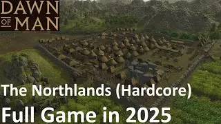Dawn of Man - The Northlands (Hardcore) Full Game 2025 / Part 1 - No Commentary Gameplay