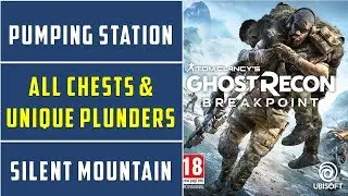 Pumping Station | Silent Mountain | All Chests & Unique Plunders Locations | Ghost Recon Breakpoint
