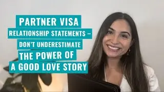 Your Partner Visa Relationship Statements &ndash; Don&rsquo;t underestimate the power of a good love story