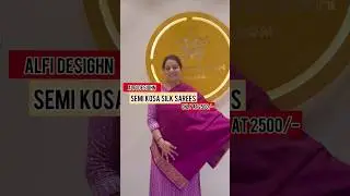 &ldquo;Alfi Border Semi Kosa Silk Sarees&rdquo; 5 February 2026