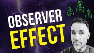 Observer Effect and MONEY