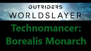 Borealis Monarch Technomancer - Outriders Worldslayer