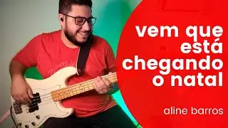 Aline Barros - Vem que está Chegando o Natal // Bass Cover - Marcos Paulo Bastos