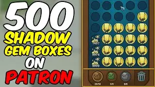 Opening 500 Shadow Gem Boxes with PATRON BUFF