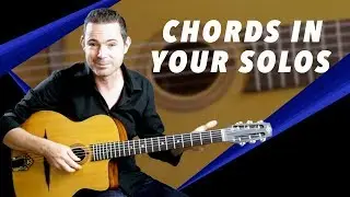 Add Intensity & Massive Groove To Your Solos With Chords - Gypsy Jazz Guitar Secrets Lesson