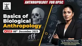 Basics of Biological Anthropology &ndash; Part 1 | SCERT Anthropology | Dr. Huma Ma&rsquo;am | #plutusias #ias