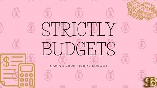 HI GUYS WELCOME TO STRICTLY BUDGETS: HAPPY BUDGETING SUNDAY !!!
