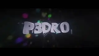 INTRO FOR P3dro ft KrashFx.