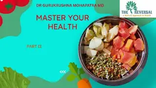 MASTER YOUR HEALTH (PART II)