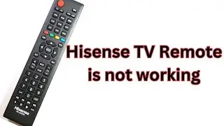 How to fix Hisense TV Remote is not working