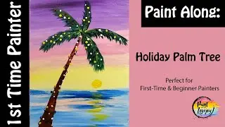 First-time Painter Series: Holiday Palm Tree