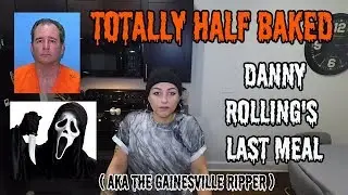 Serial Killer, Danny Rolling's Last Meal