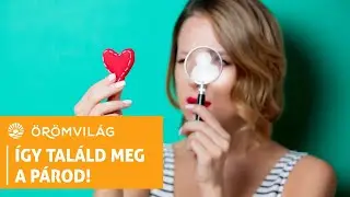 #100 Így találd meg a párod! - Örömvilág podcast - Tomek Noémi