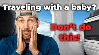10 BIGGEST MISTAKES! - The Truth About Flying With a Baby