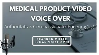 Compassionate Medical Product Voice Over | Authoritative & Encouraging Narration