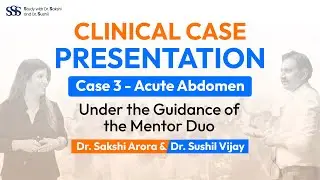 Clinical Case Presentation initiated by SSS | Under the Guidance of Dr. Sakshi & Dr. Sushil
