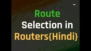 {Hindi} Route Selection in Routers | Network Kings