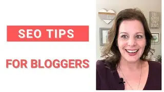 SEO Tips for Blogging | SEO Tips for Bloggers