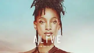 WILLOW SMITH TYPE BEAT - ALIVE