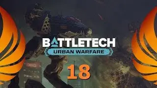 Rival Plays BattleTech: Urban Warfare | Ep18 - K2 (with audio)