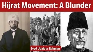 Why 30000 Indian Muslims Migrated to Afghanistan in 1920 Under Hijrat Movement