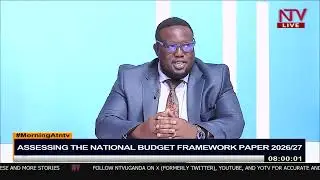 Assessing the National Budget framework paper 2026/27 | MorningAtNTV
