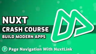 Navigating Pages With NuxtLink | Nuxt Course #7
