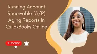 Running Account Receivable (A/R) Aging Reports In QuickBooks Online
