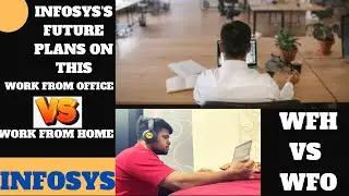 WORK FROM HOME OR WORK FROM OFFICE  | WHAT'S INFOSYS PLANNING IN FUTURE FOR FRESHERS IN 2023