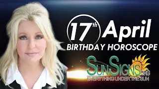 April 17th Zodiac Horoscope Birthday Personality - Aries - Part 1
