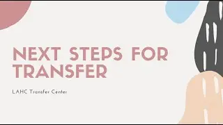 Next Steps for Transfer | May 2021 | Harbor College Transfer Center | LAHC