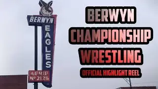 BERWYN CHAMPIONSHIP WRESTLING | Official Highlight Reel