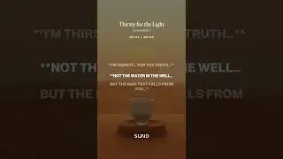 Thirsty for the Light