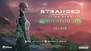 Stranded Alien Dawn &bull; Robots and Guardians DLC Launch Trailer &bull; PC