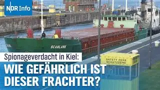 Spionageverdacht gegen Frachter in Kiel: Ermittlungen laufen | NDR Info