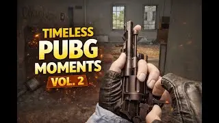 Timeless PUBG Moments | Vol. 2