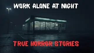 5 Scary TRUE Work Alone At Night Horror Stories