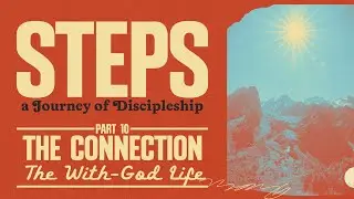 THE CONNECTION: The With-God Life