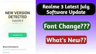 Realme 3 Latest July Software Update | What's New??