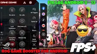 FIX LAG ANDROID 8-13+ WITH THIS GAME BOOSTER OPTIMIZED NO LAG!! 2024 BOOST FPS+ ROG GAME BOOSTER