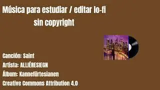 🎧 M&uacute;sica lo-fi para estudiar / editar &bull; sin copyright (CC BY)