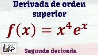 Segunda derivada de f(x)=x^4 e^x | f''(x)=? | La Prof Lina M3